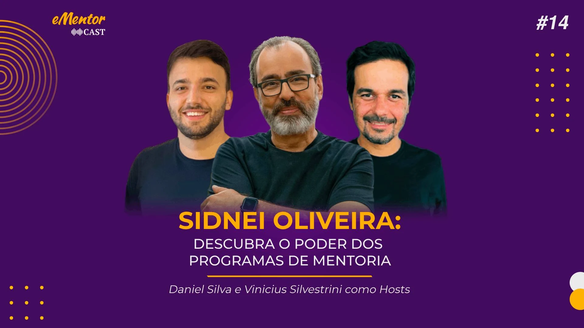 eMentorCast #14 — Descubra o poder dos programas de mentoria, com Sidnei Oliveira